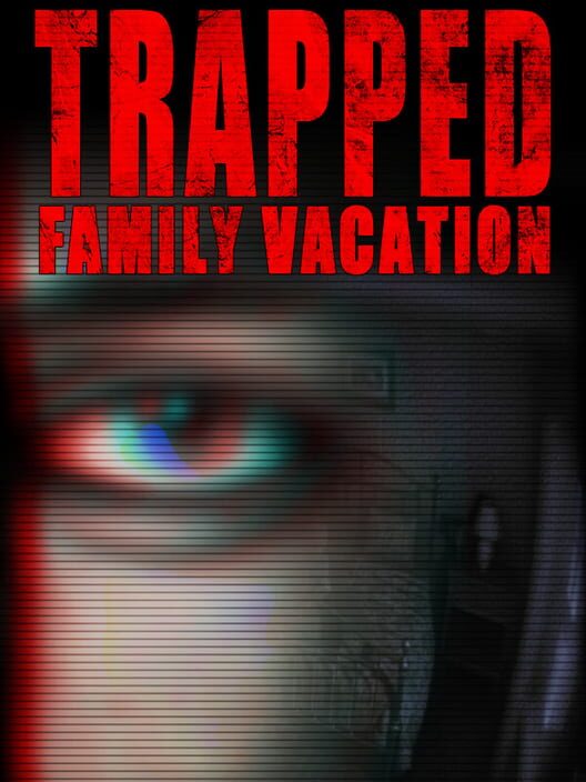 Trapped: Family Vacation