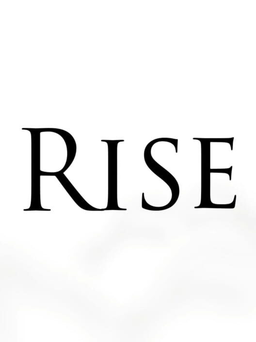 Rise