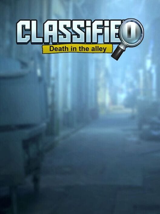 Classified: Death in the Alley