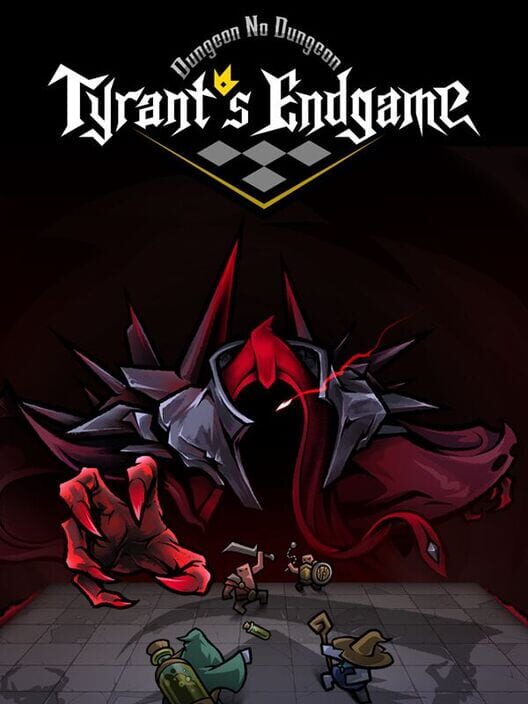 Dungeon No Dungeon: Tyrant's Endgame