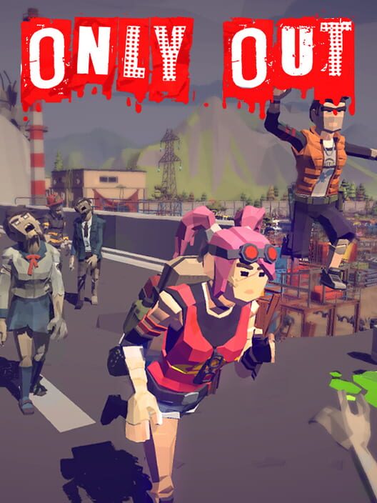 Only Out