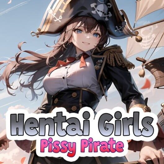 Hentai Girls: Pissy Pirate