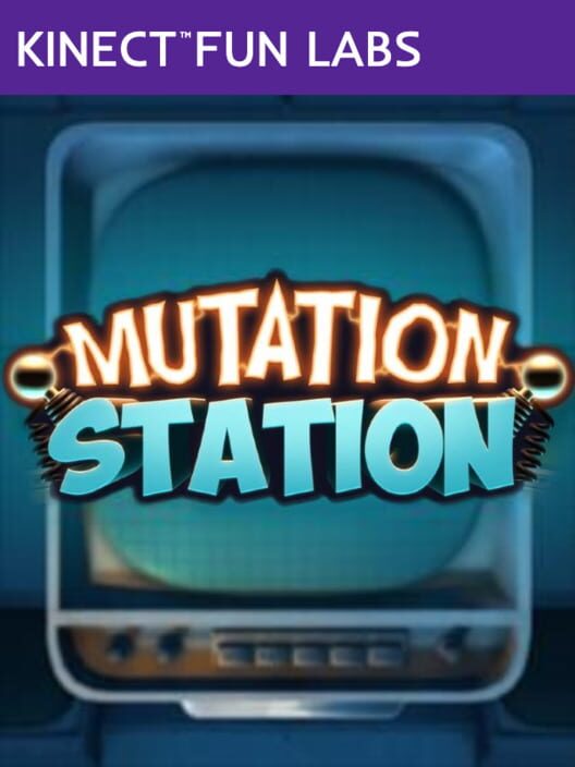 Kinect Fun Labs: Mutation Station