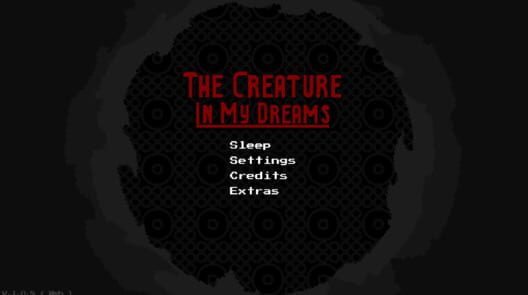The Creature in my Dreams