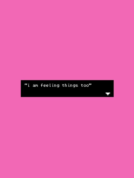 I Am Feeling Things Too