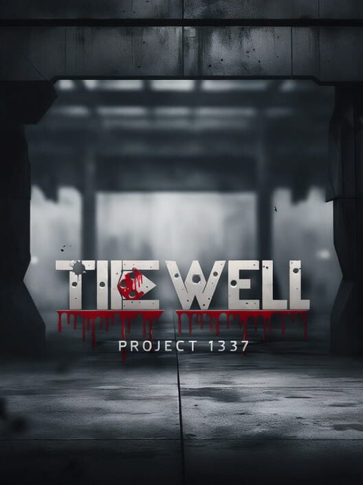 Project 1337: The Well
