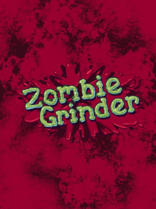 Zombie Grinder