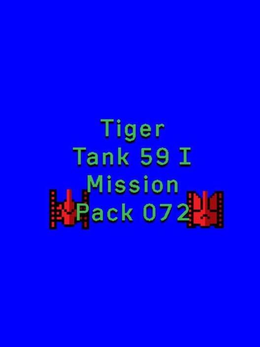 Tiger Tank 59 I: Mission Pack 072