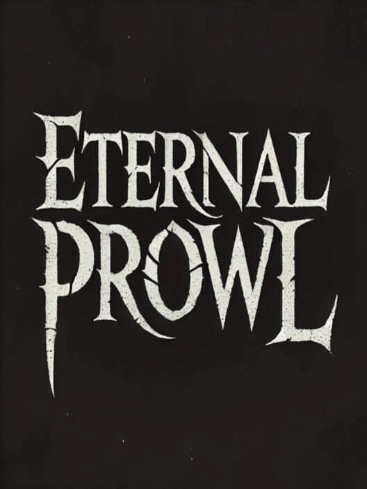 Eternal Prowl