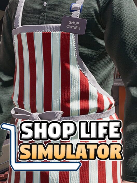 Shop Life Simulator