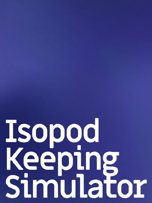 Isopod Keeping Simulator