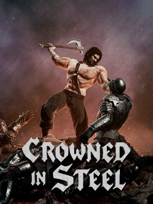 Crowned in Steel