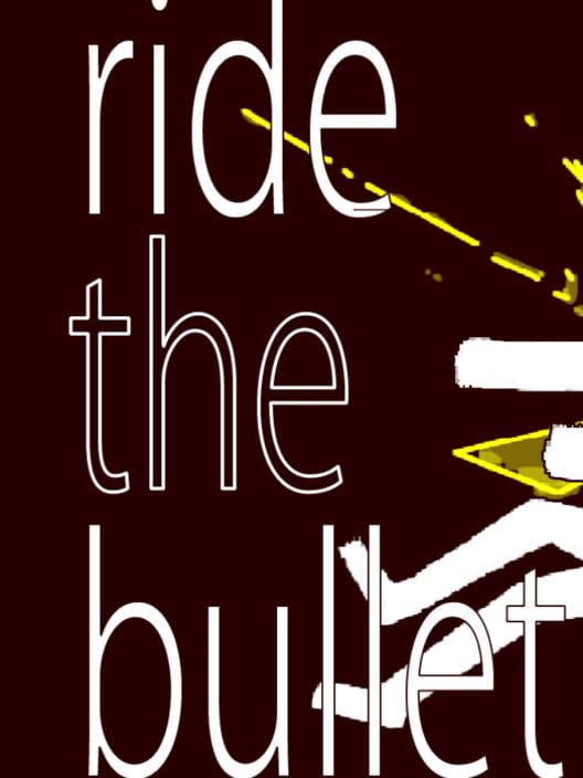 Ride the Bullet