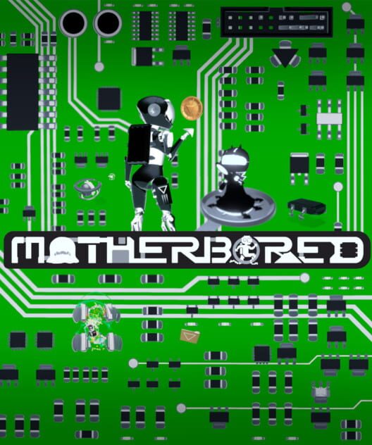 Motherbored