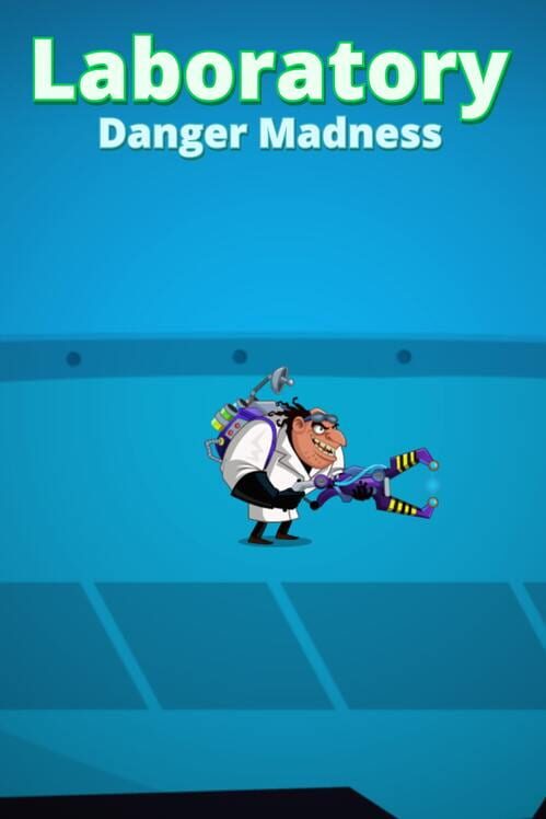 Laboratory Danger Madness