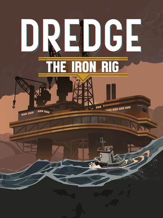 Dredge: The Iron Rig