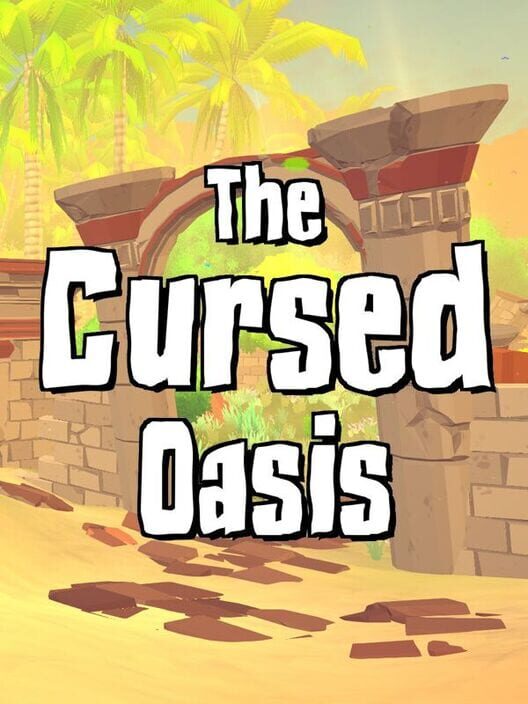 The Cursed Oasis