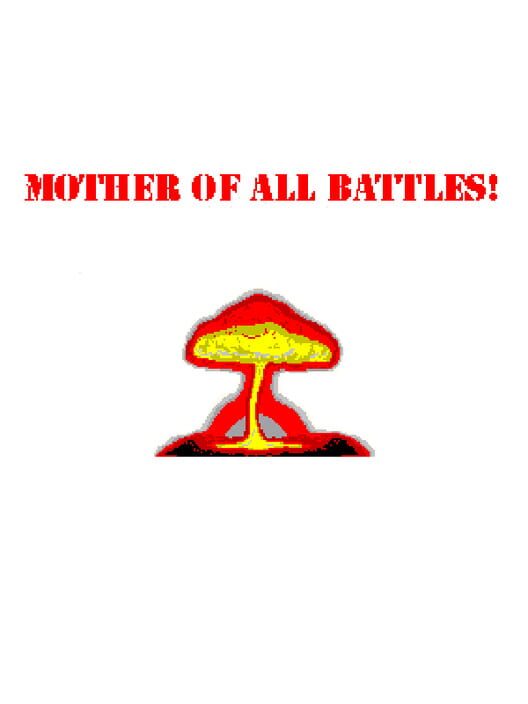 Mother of All Battles!