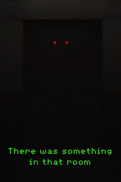 There Was Something In That Room