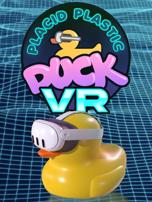 Placid Plastic Duck VR