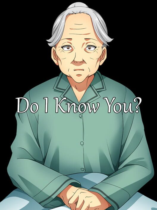 Do I Know You?