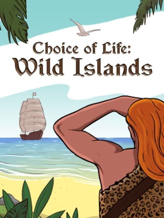 Choice of Life: Wild Islands