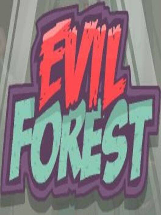 Evil Forest
