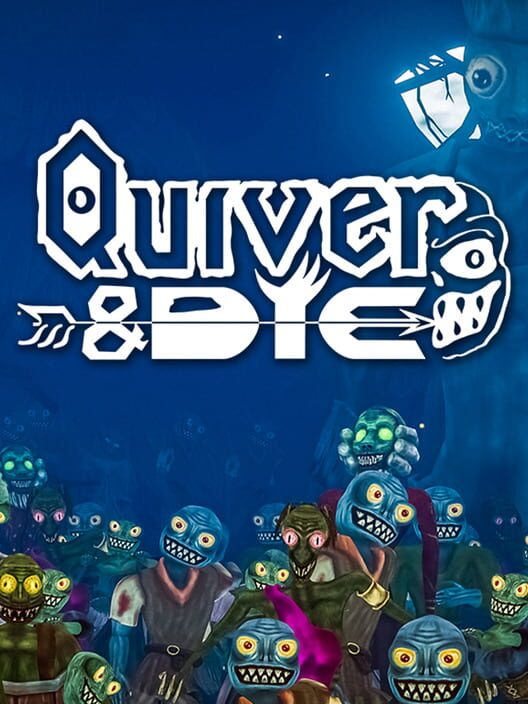 Quiver & Die