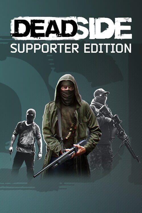 Deadside: Supporter Edition