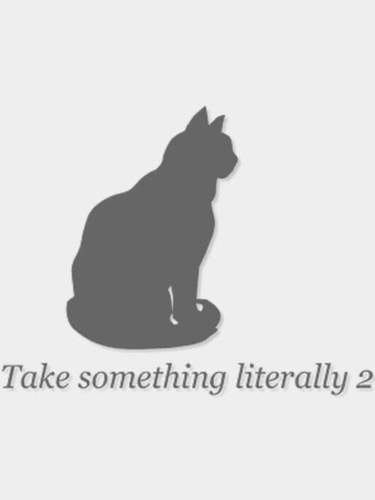 Take Something Literally 2