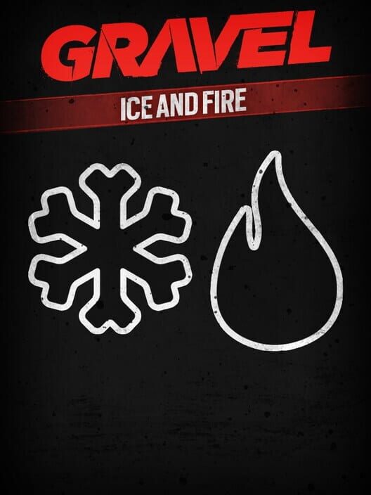 Gravel: Ice and Fire