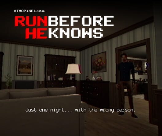 Run Before He Knows
