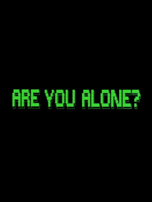 Are You Alone?