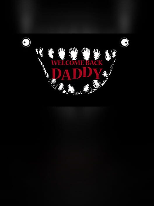 Welcome Back Daddy
