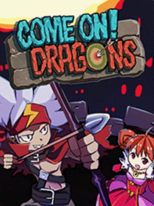 Come On! Dragons
