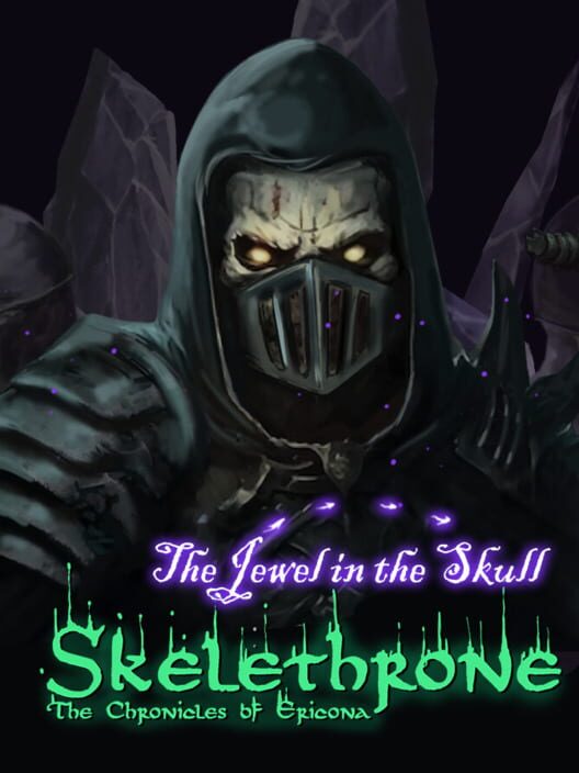 Skelethrone: The Chronicles of Ericona - The Jewel in the Skull