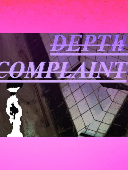 Depth Complaint