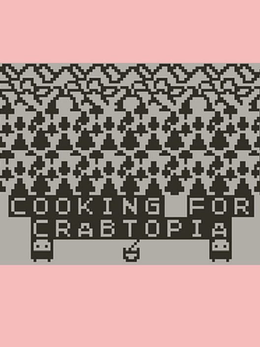 Cooking for CrabTopia!