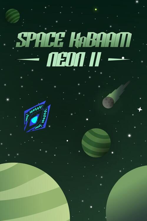 Space KaBAAM: Neon II