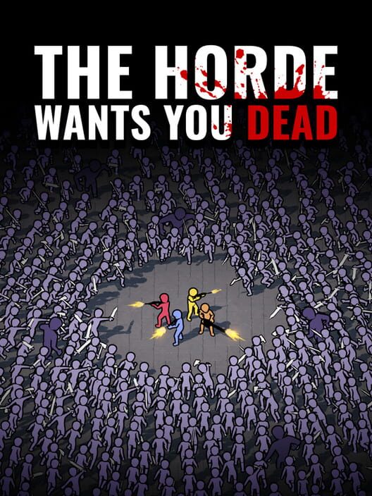 The Horde Wants You Dead