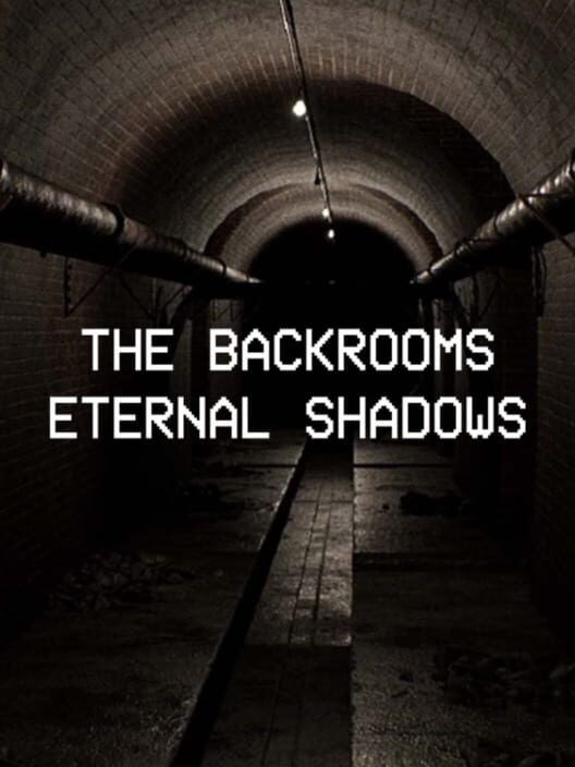 Backrooms: Eternal Shadows