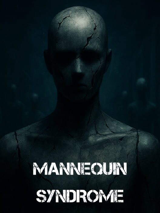 Mannequin Syndrome