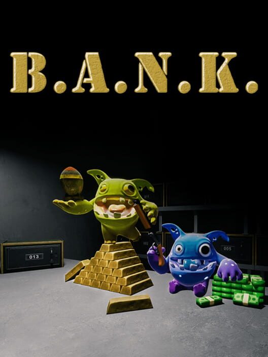 B.A.N.K.