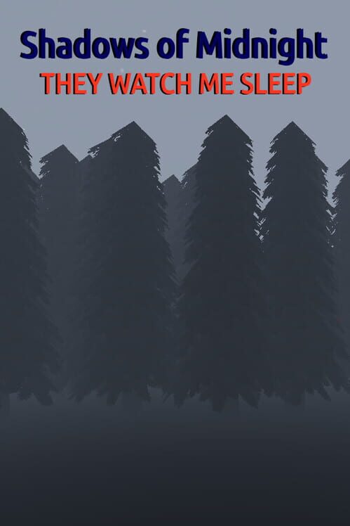 Shadows of Midnight: They Watch Me Sleep