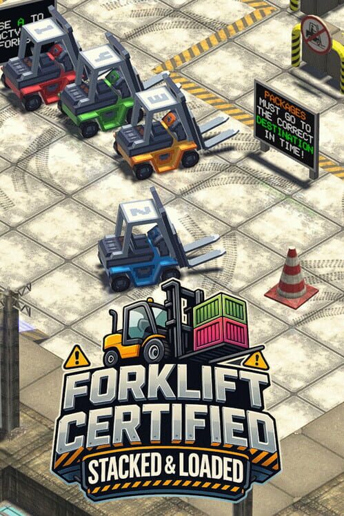 Forklift Certified: Stacked and Loaded