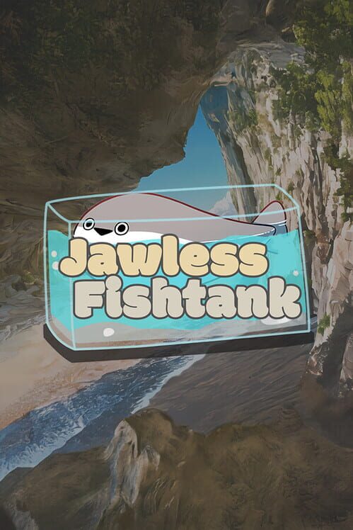 Jawless Fishtank