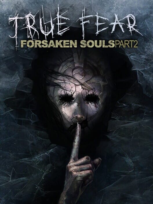 True Fear: Forsaken Souls - Part 2