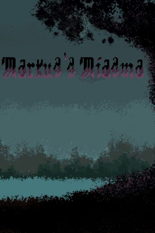 Markus's Miasma