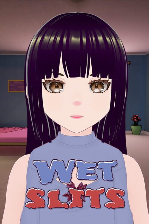 Wet Slits
