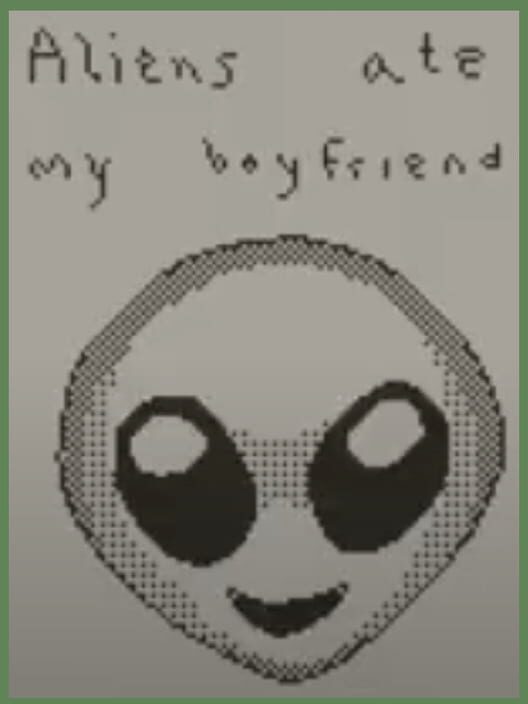 Aliens Ate My Boyfriend